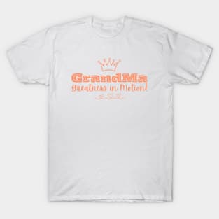 Grandma Greatness in Motion! T-Shirt